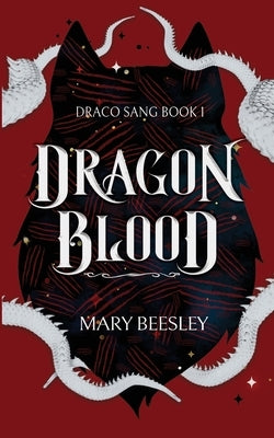 Dragon Blood by Beesley, Mary