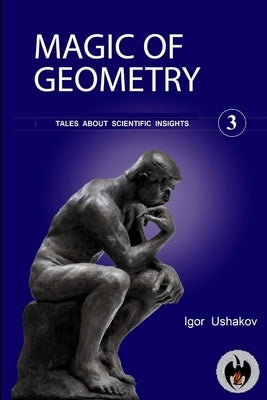 The Magic of Geometry (3) by Ushakov, Igor