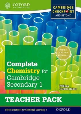 Complete Chemistry for Cambridge Secondary 1 Teacher Pack: For Cambridge Checkpoint and Beyond by Gardom Hulme, Philippa