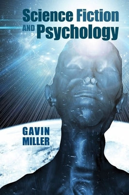 Science Fiction and Psychology by Miller, Gavin
