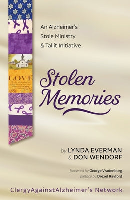 Stolen Memories: An Alzheimer's Stole Ministry and Tallit Initiative by Everman, Lynda