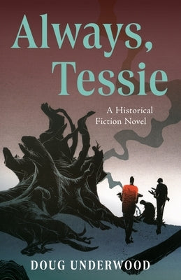 Always, Tessie by Underwood, Doug