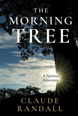 The Morning Tree by Randall, Claude