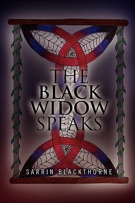 The Black Widow Speaks by Blackthorne, Sarrin