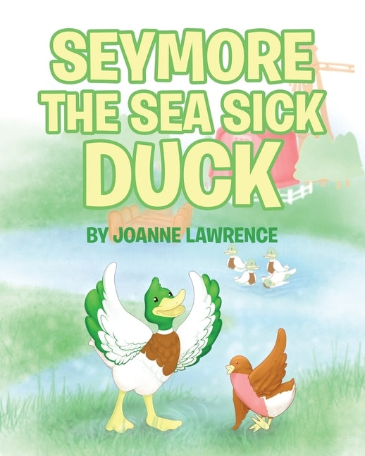 Seymore the Sea Sick Duck by Lawrence, Joanne