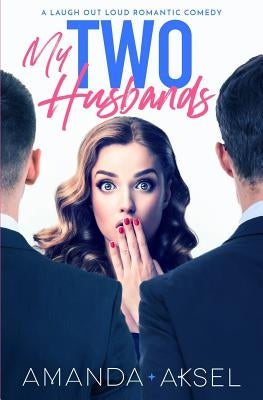My Two Husbands by Aksel, Amanda