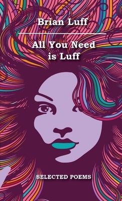 All You Need is Luff by Luff, Brian