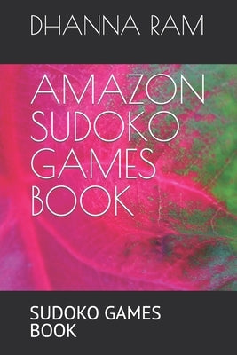 Amazon Sudoko Games Book: Sudoko Games Book by Ram, Dhanna