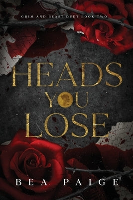 Heads You Lose by Paige, Bea