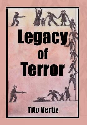Legacy of Terror by Tito Vertiz
