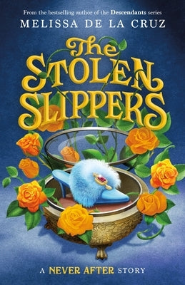 Never After: The Stolen Slippers by de la Cruz, Melissa