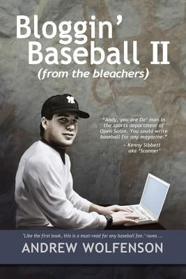 Bloggin' Baseball II (from the bleachers) by Wolfenson, Andrew