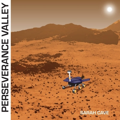Perseverance Valley by Cave, Sarah