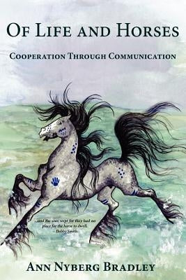 Of Life and Horses: Cooperation Through Communication by Smith, Debby