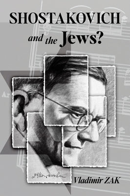 Shostakovich and the Jews? by Zak, Vladimir