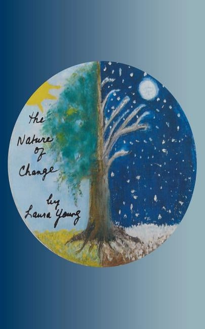 The Nature of Change by Young, Laura B.