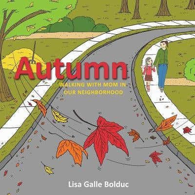 Autumn by Bolduc, Lisa Galle