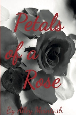 Petals of a Rose by McIntosh, Alley