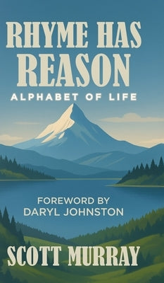 Rhyme Has Reason: Alphabet Of Life by Murray, Scott
