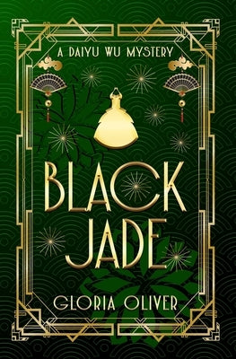 Black Jade: A Daiyu Wu Mystery by Oliver, Gloria