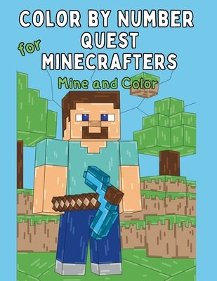 Color by Number Quest for Minecrafters: Mine and Color by Mulle, Mark