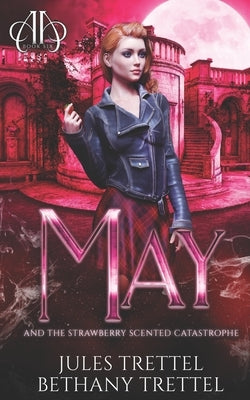 May and the Strawberry Scented Catastrophe by Trettel, Bethany
