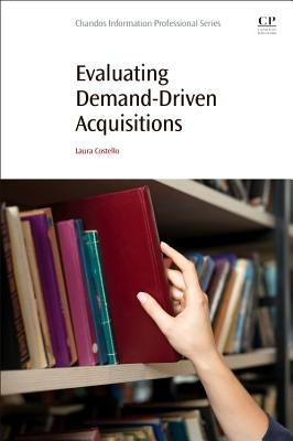 Evaluating Demand-Driven Acquisitions by Costello, Laura