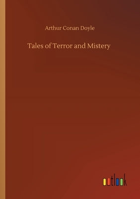 Tales of Terror and Mistery by Doyle, Arthur Conan