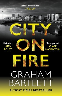 City on Fire: From the Top Ten Bestselling Author by Bartlett, Graham