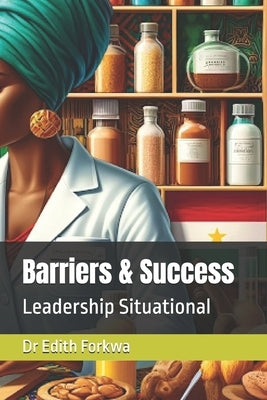Barriers & Success: Leadership Situational by Cameron, Kenne
