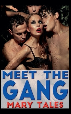 Meet The Gang by Tales, Mary