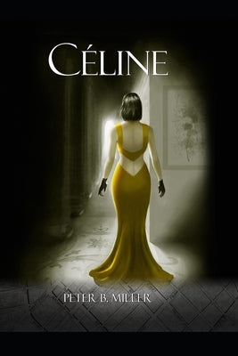 Céline by Miller, Peter B.