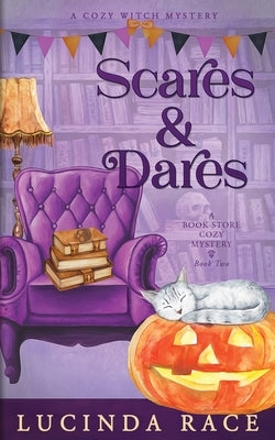 Scares and Dares: A Paranormal Witch Cozy Mystery by Race, Lucinda