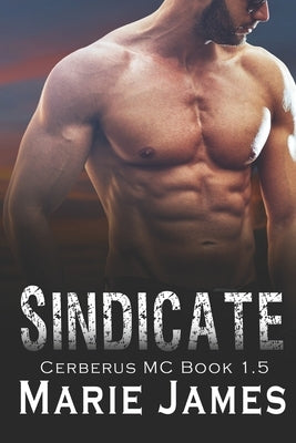 Sindicate: Cerberus MC by James, Marie
