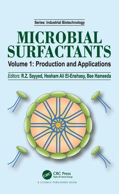 Microbial Surfactants: Volume I: Production and Applications by Sayyed, R. Z.