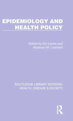 Epidemiology and Health Policy by Levine, Sol