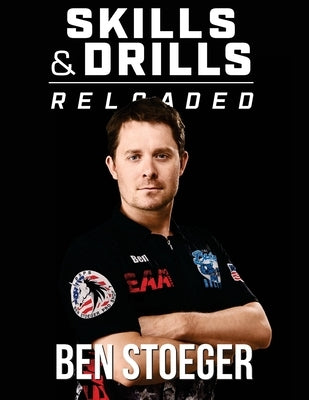Skills and Drills Reloaded by Stoeger, Ben