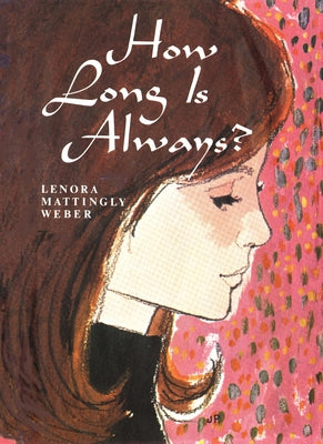 How Long Is Always by Mattingly Weber, Lenora