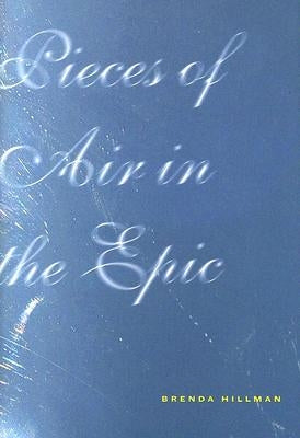 Pieces of Air in the Epic by Hillman, Brenda