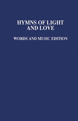 Hymns of Light and Love Music Ed by Various Authors