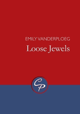 Loose Jewels by Vanderploeg, Emily