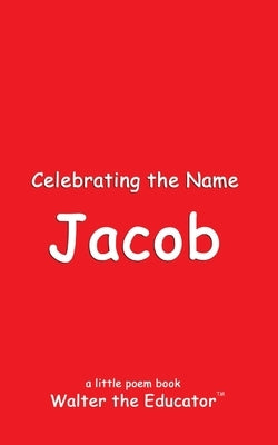 Celebrating the Name Jacob by Walter the Educator
