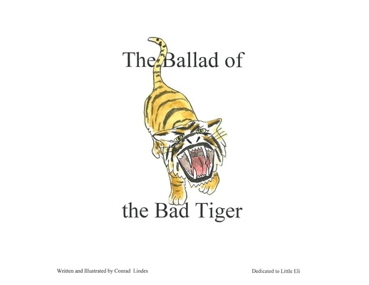 The Ballad of the Bad Tiger by Lindes, Conrad
