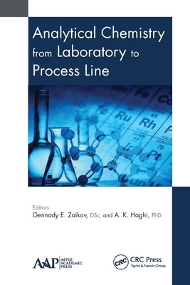 Analytical Chemistry from Laboratory to Process Line by Zaikov, Gennady E.