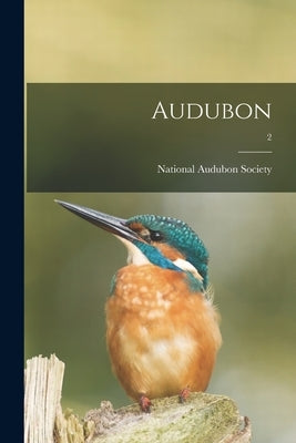 Audubon; 2 by National Audubon Society