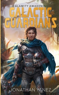 Calamity Awakening: A Space Opera Series by Yanez, Jonathan