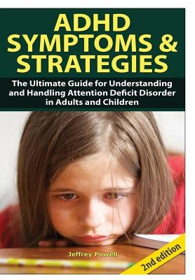 ADHD Symptom and Strategies by Powell, Jeffrey