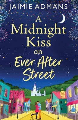 A Midnight Kiss on Ever After Street by Admans, Jaimie