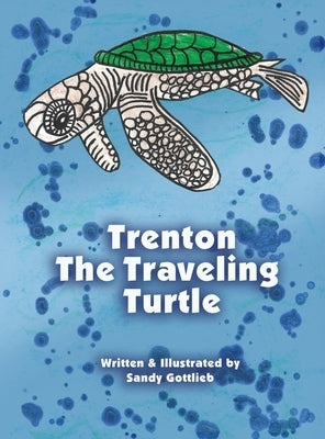Trenton The Traveling Turtle by Gottlieb, Sandy Slater