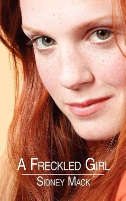 A Freckled Girl by Mack, Sidney